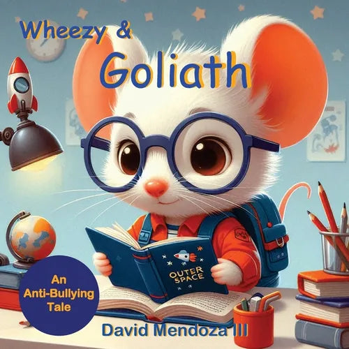 Wheezy & Goliath: An Anti-Bullying Tale - Paperback