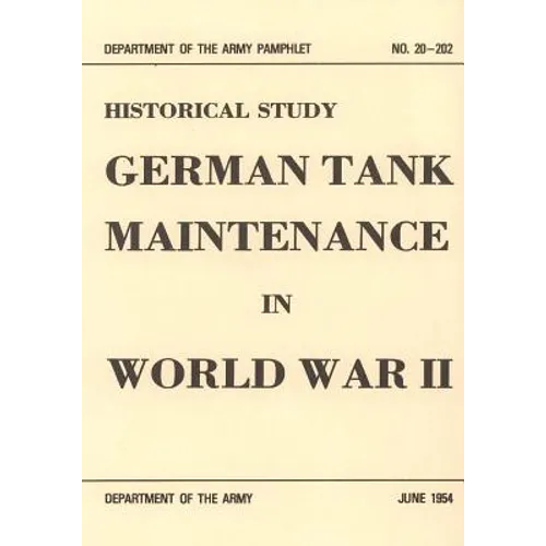 German Tank Maintenance in World War II - Paperback