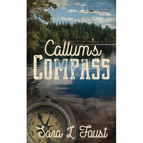 Callum's Compass: Journey to Love - Paperback