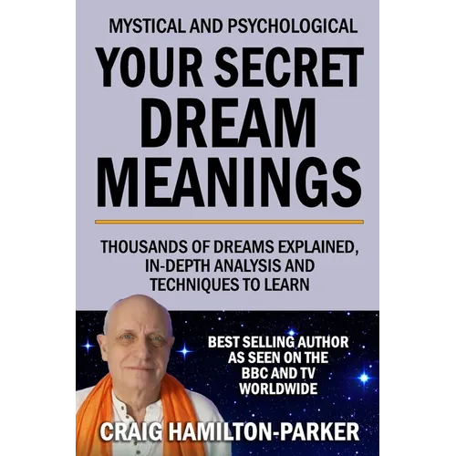 Your Secret Dream Meanings: Giant A-Z Dictionary The Meaning of Dreams - Paperback