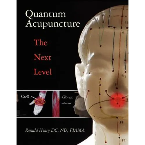 Quantum Acupuncture: - The Next Level - Paperback