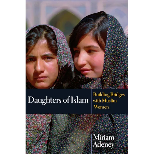 Daughters of Islam: Building Bridges with Muslim Women - Paperback