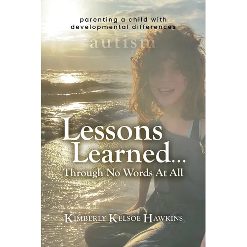 Lessons Learned... Through No Words At All - Paperback