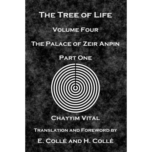 The Tree of Life: The Palace of Zeir Anpin: Volume Four: Part One - Paperback