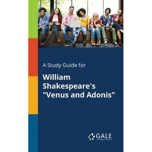 A Study Guide for William Shakespeare's "Venus and Adonis" - Paperback