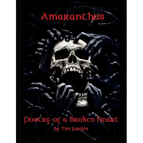 Amaranthus: Poetry of a Broken Heart - Paperback