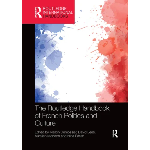 The Routledge Handbook of French Politics and Culture - Paperback