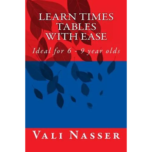 Learn Times Tables with Ease: Ideal for 6 - 9 year olds - Paperback