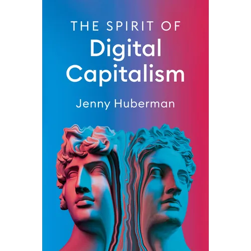 The Spirit of Digital Capitalism - Paperback