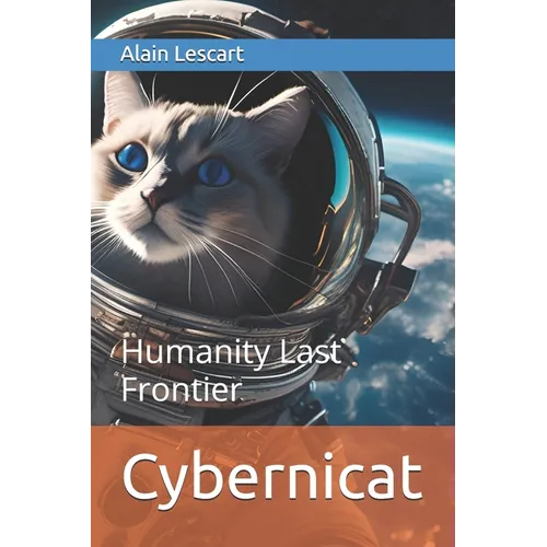 Cybernicat: Humanity Last Frontier - Paperback