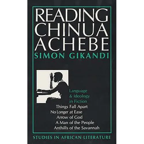 Reading Chinua Achebe: Language and Ideology in Fiction - Paperback
