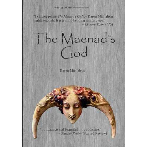 The Maenad's God - Hardcover