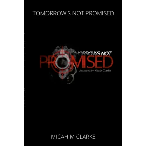 Tomorrows Not Promised - Paperback