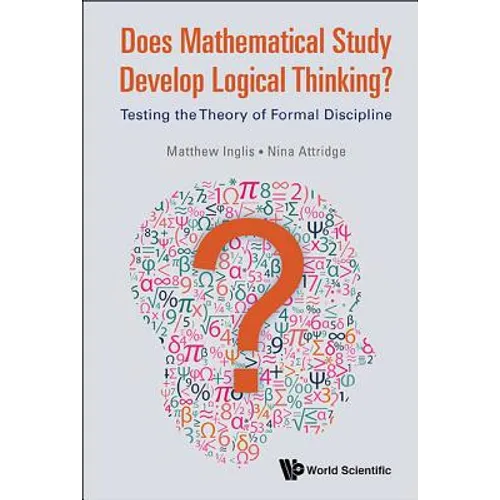 Does Mathematical Study Develop Logical Thinking?: Testing the Theory of Formal Discipline - Hardcover