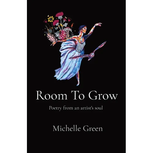 Room To Grow: Poetry from an artist's soul - Paperback