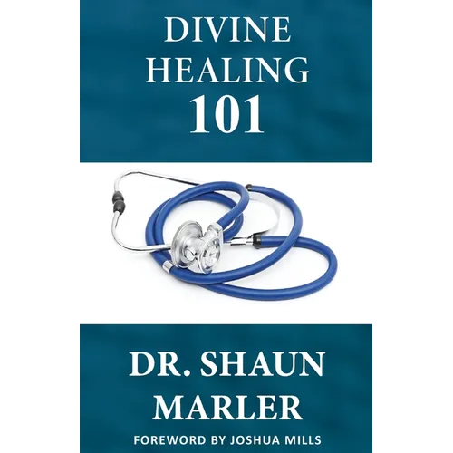 Divine Healing 101 - Paperback