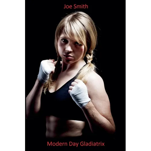 Modern Day Gladiatrix - Paperback