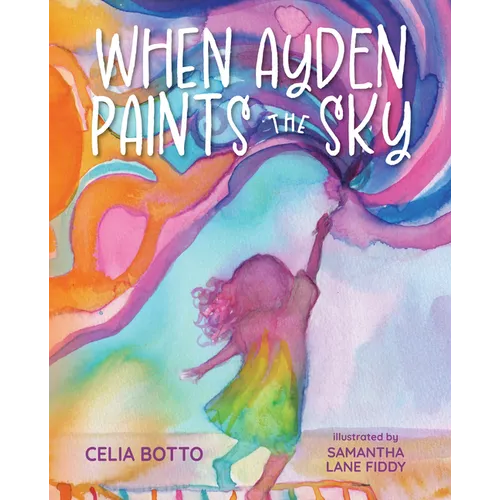 When Ayden Paints the Sky - Hardcover