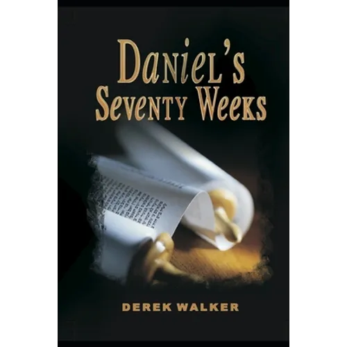Daniel's Seventy Weeks - Paperback