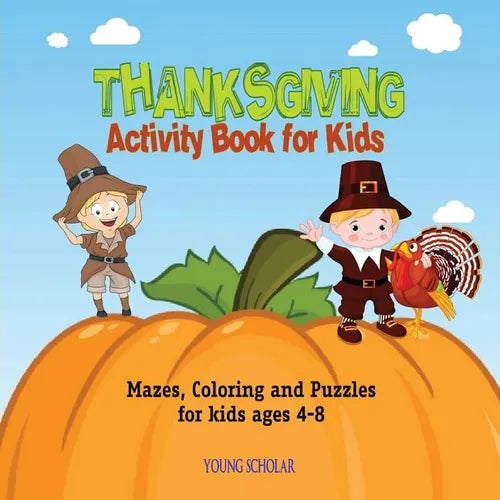 Thanksgiving Activity Book for Kids: Mazes, Coloring and puzzles for kids ages 4-8 - Paperback