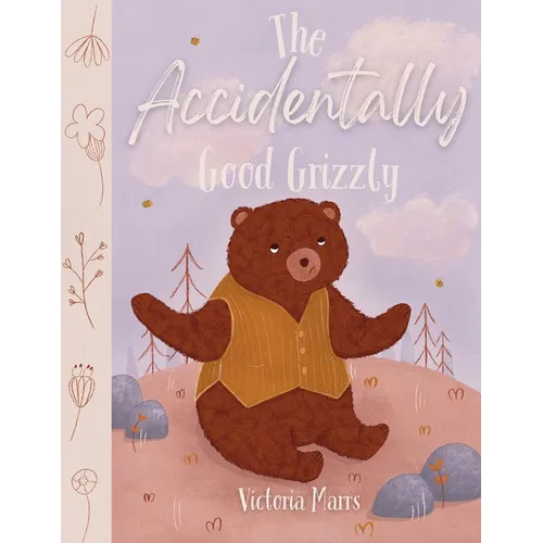 The Accidentally Good Grizzly - Paperback