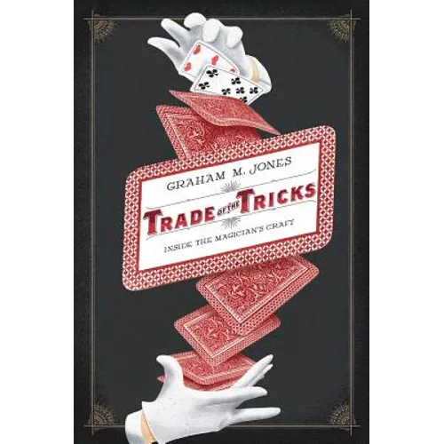 Trade of the Tricks: Inside the Magician's Craft - Paperback