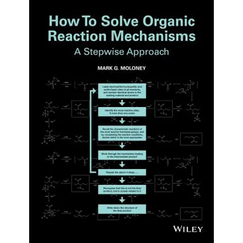 How to Solve Organic Reaction Mechanisms: A Stepwise Approach - Paperback