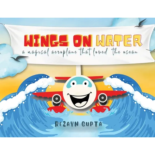 Wings on Water - A Magical Aeroplane That Loved the Ocean (Full Colour) - Paperback