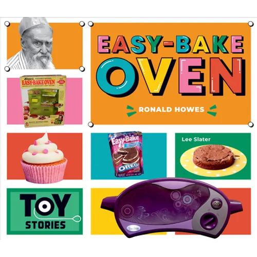 Easy-Bake Oven: Ronald Howes: Ronald Howes - Library Binding