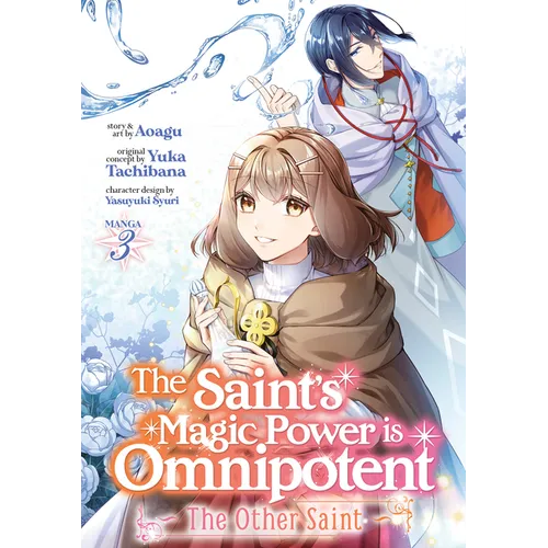 The Saint's Magic Power Is Omnipotent: The Other Saint (Manga) Vol. 3 - Paperback