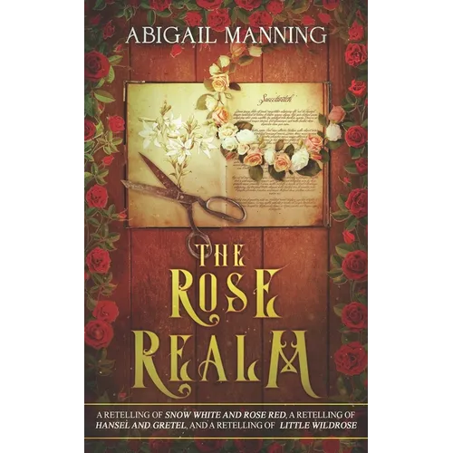 The Rose Realm: A Collection of Retold Flower Tales - Paperback