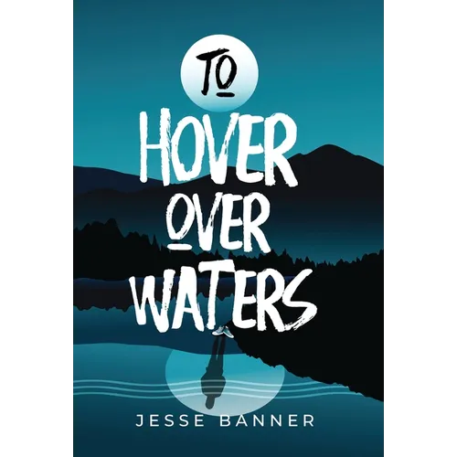 To Hover Over Waters - Hardcover