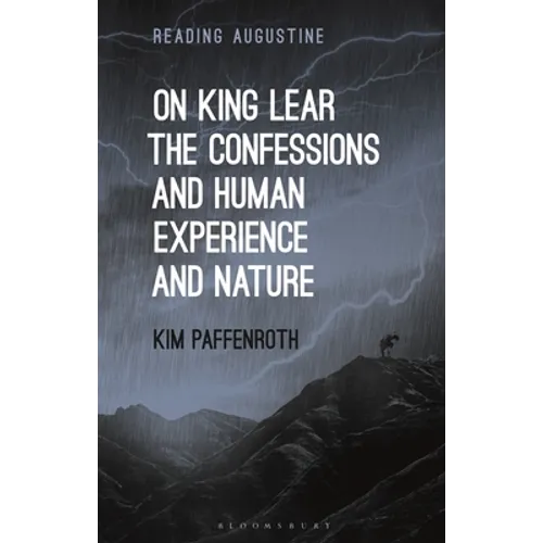 On King Lear, the Confessions, and Human Experience and Nature - Paperback