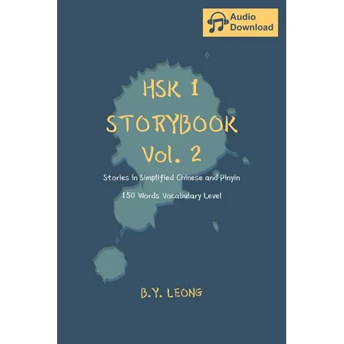 HSK 1 Storybook Vol. 2: Stories in Simplified Chinese and Pinyin, 150 Word Vocabulary Level - Paperback