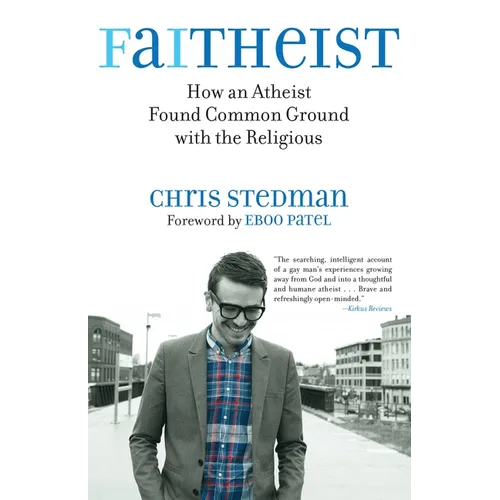 Faitheist: How an Atheist Found Common Ground with the Religious - Paperback