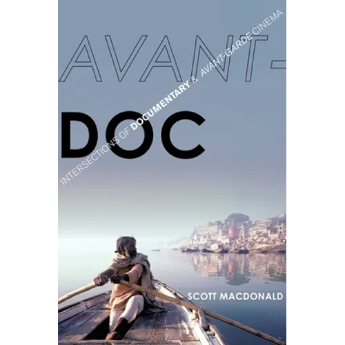 Avant-Doc: Intersections of Documentary and Avant-Garde Cinema - Paperback