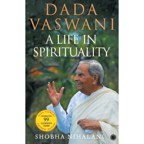Dada Vaswani: A Life In Spirituality - Paperback