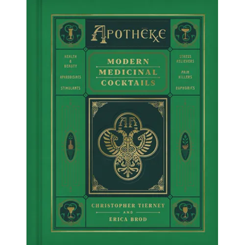 Apotheke: Modern Medicinal Cocktails - Hardcover