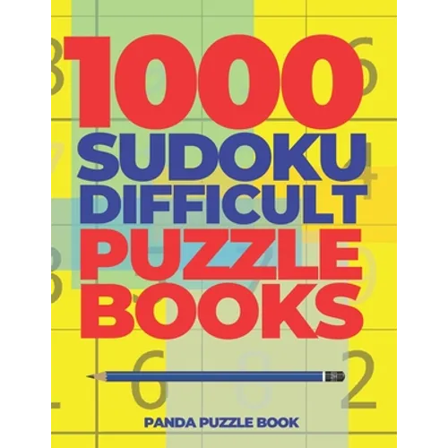 1000 Sudoku Difficult Puzzle Books: Logic Games For Adults - Mind Games Puzzle - Paperback