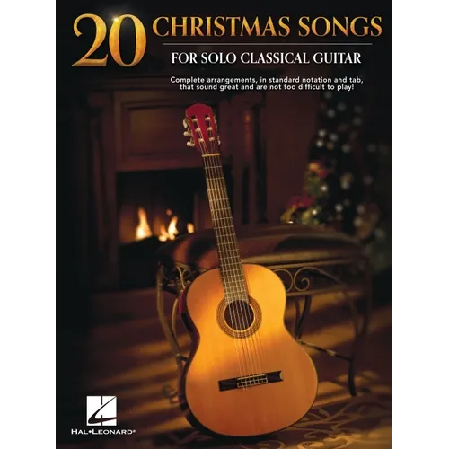 20 Christmas Songs for Solo Classical Guitar - Complete Arrangements in Notes and Tab - Paperback
