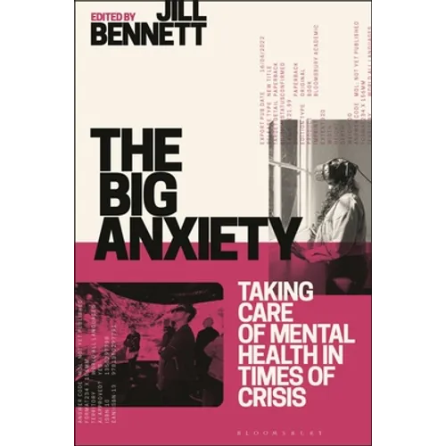 The Big Anxiety: Taking Care of Mental Health in Times of Crisis - Hardcover