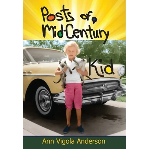Posts of a Mid-Century Kid: Doing My Best, Having Fun - Hardcover