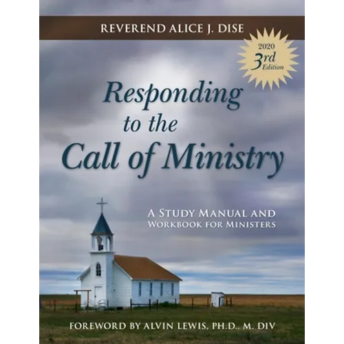 Responding to the Call of Ministry: A Study Manual and Workbook for Ministers - Paperback