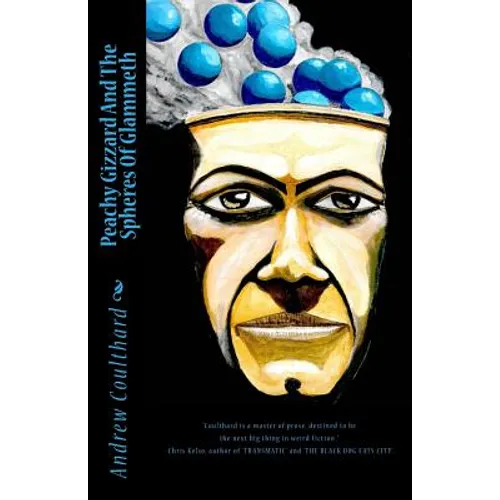 Peachy Gizzard and the Spheres of Glammeth - Paperback