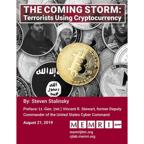 The Coming Storm: Terrorists Using Cryptocurrency - Paperback