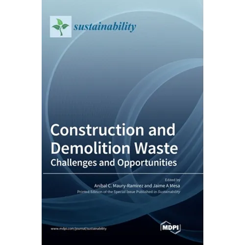 Construction and Demolition Waste: Challenges and Opportunities - Hardcover