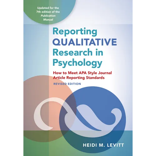 Reporting Qualitative Research in Psychology: How to Meet APA Style Journal Article Reporting Standards - Paperback