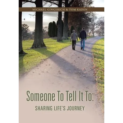Someone to Tell It to: Sharing Life's Journey - Hardcover