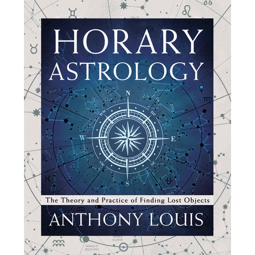 Horary Astrology: The Theory and Practice of Finding Lost Objects - Paperback