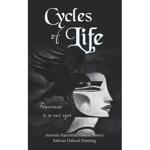 Cycles of Life: Foreverness is in our eyes - Paperback